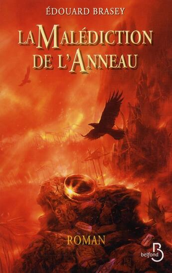 Couverture du livre « La malédiction de l'anneau ; trilogie » de Edouard Brasey aux éditions Belfond