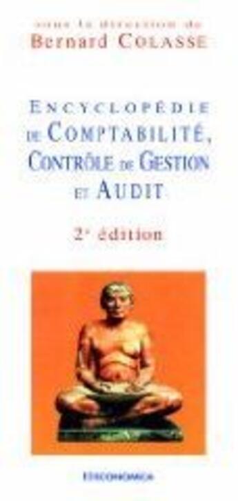 Couverture du livre « Encyclopédie de comptabilité, contrôle de gestion et audit (2e édition) » de Bernard Colasse aux éditions Economica