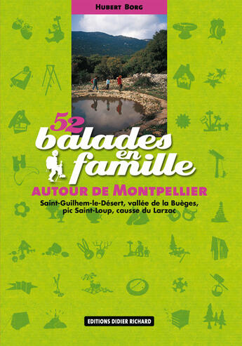 Couverture du livre « 52 balades en famille autour de montpellier » de Hubert Borg aux éditions Didier Richard