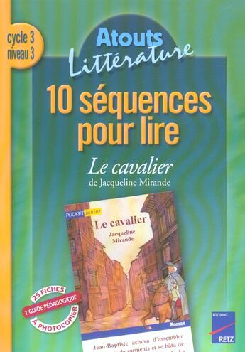 Couverture du livre « 10 séquences pour lire ; le cavalier ; cycle 3, niveau 3 » de Bernard Coute aux éditions Retz