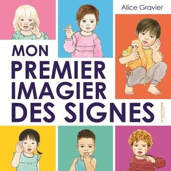 Couverture du livre « Mon premier imagier des signes » de Alice Gravier aux éditions La Martiniere Jeunesse