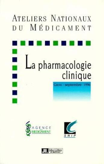 Couverture du livre « La Pharmacologie Clinique » de Snip aux éditions John Libbey