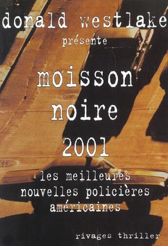 Couverture du livre « Moisson noire (2001) » de Donald Westlake aux éditions Rivages