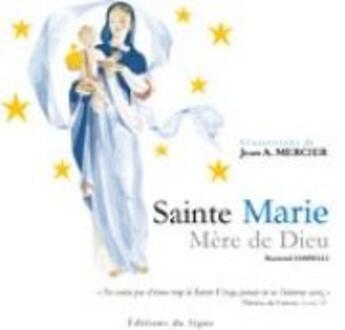 Couverture du livre « Sainte Marie mère de Dieu » de Jean-Adrien Mercier aux éditions Signe