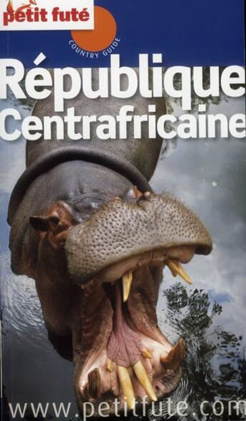 Couverture du livre « Country guide : République Centrafricaine (édition 2012/2013) » de Collectif Petit Fute aux éditions Le Petit Fute