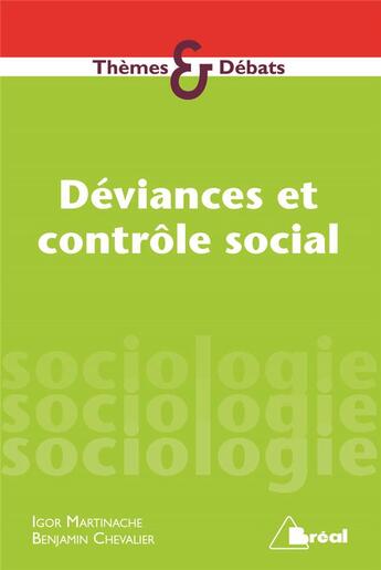 Couverture du livre « Déviances et contrôle social » de Igor Martinache et Benjamin Chevalier aux éditions Breal