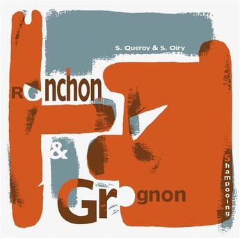 Couverture du livre « Ronchon & grognon » de Stephane Oiry et S Queroy aux éditions Delcourt