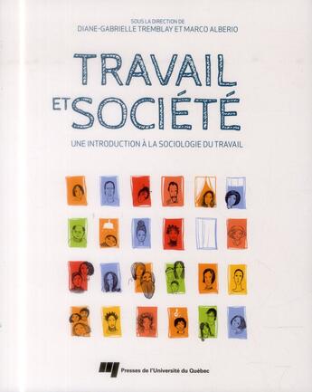 Couverture du livre « Travail et societe » de Tremblay Dg/Alb aux éditions Pu De Quebec