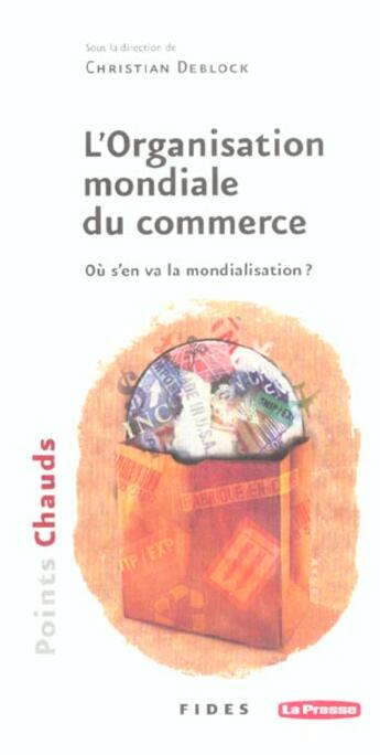 Couverture du livre « Organisation mondiale du commerce » de Deblock C aux éditions Fides