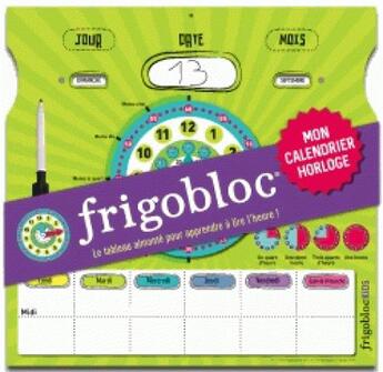 Couverture du livre « Frigobloc mon calendrier horloge ; lire l'heure » de  aux éditions Play Bac