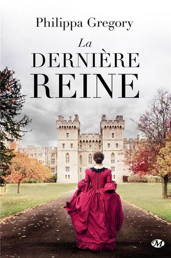 Couverture du livre « La dernière reine » de Philippa Gregory aux éditions Milady