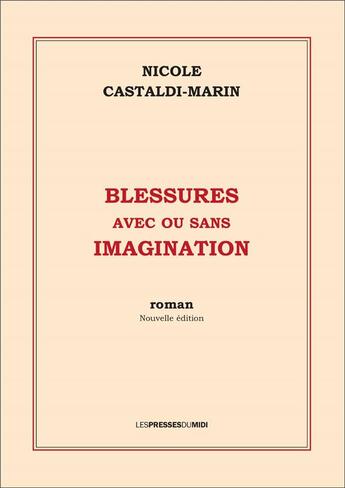 Couverture du livre « Blessures avec ou sans imagination » de Nicole Castaldi-Marin aux éditions Presses Du Midi