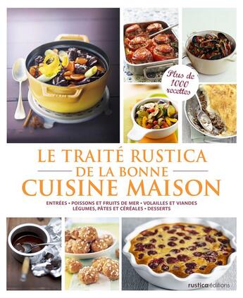 Couverture du livre « Le traité Rustica de la bonne cuisine maison » de Minouche Pastier et Aglae Blin aux éditions Rustica