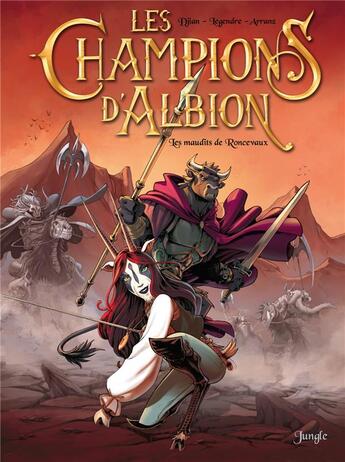 Couverture du livre « Les champions d'Albion Tome 2 : les maudits de Roncevaux » de Jean-Blaise Djian et Nathaniel Legendre et Nacho Arranz Estevez aux éditions Jungle