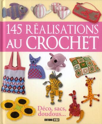 Couverture du livre « 145 réalisations au crochet » de  aux éditions Editions Esi