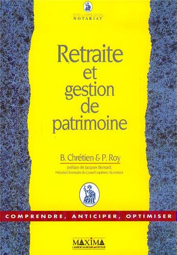 Couverture du livre « Retraité et gestion de patrimoine : comprendre, anticiper, optimiser » de  aux éditions Maxima