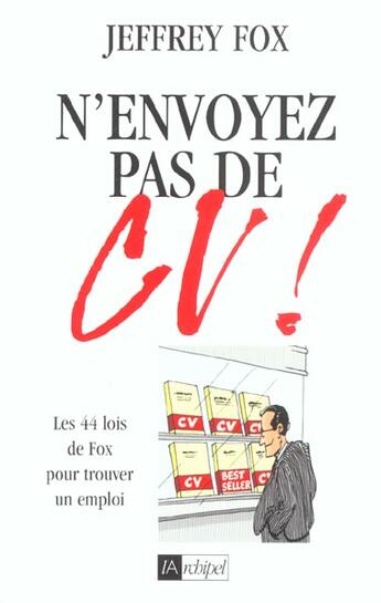 Couverture du livre « N'envoyez pas de cv ! » de Jeffrey Fox aux éditions Archipel