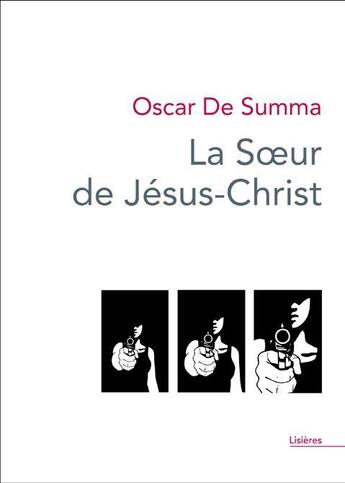 Couverture du livre « La soeur de Jésus-Christ » de Oscar De Summa aux éditions Theatrales