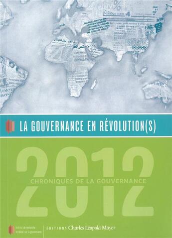 Couverture du livre « Gouvernance en revolution(s) - chroniques de la gouvernance 2012 » de  aux éditions Charles Leopold Mayer - Eclm