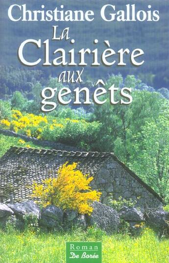 Couverture du livre « Clairiere Aux Genets (La) » de Christiane Gallois aux éditions De Boree