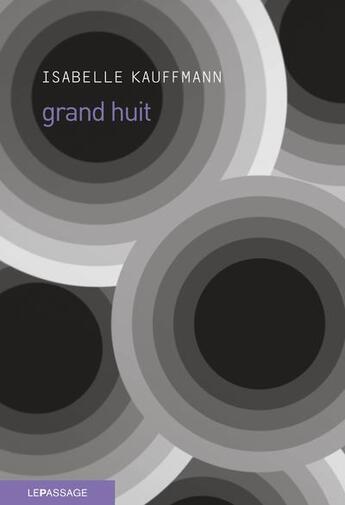 Couverture du livre « Grand huit » de Isabelle Kauffmann aux éditions Le Passage