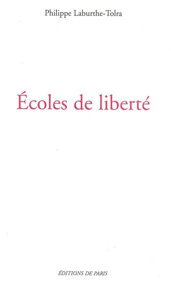 Couverture du livre « Ecoles de liberte » de P. Laburthe-Tolra aux éditions Editions De Paris