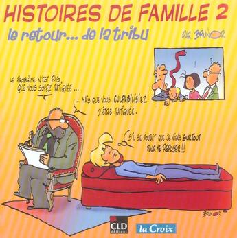 Couverture du livre « Histoires de famille 2 le retour de la tribu » de Brunor aux éditions Cld