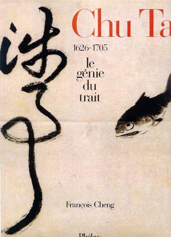 Couverture du livre « Chu ta - le genie du trait » de Francois Cheng aux éditions Phebus