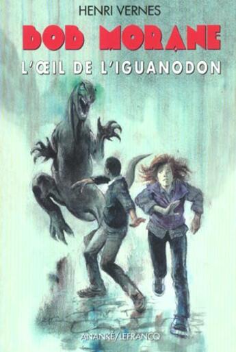 Couverture du livre « Bob Morane ; l'oeil de l'iguanodon » de Vernes Henri aux éditions Ananke