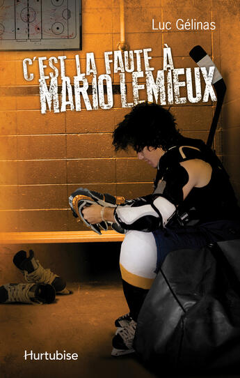 Couverture du livre « C'est la faute à t.2 ; c'est la faute à Mario Lemieux » de Luc Gelinas aux éditions Editions Hurtubise