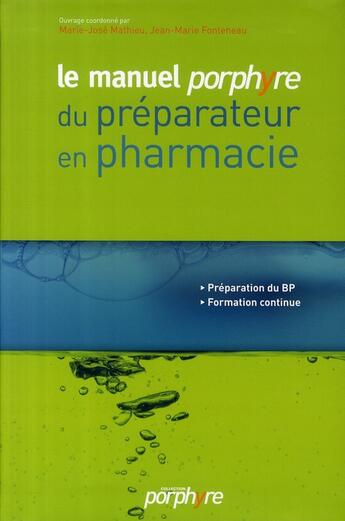 Couverture du livre « Le manuel prophyre du preparateur en pharmacie » de  aux éditions Editions Porphyre