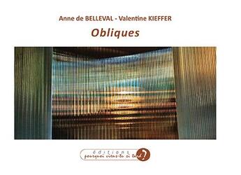 Couverture du livre « Obliques » de Anne De Belleval et Valentine Kieffer aux éditions Pourquoi Viens-tu Si Tard ?