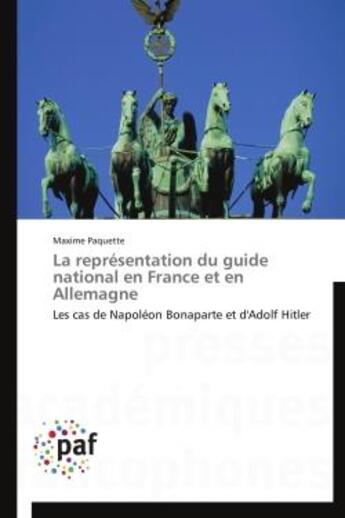 Couverture du livre « La représentation du guide national en France et en Allemagne » de Maxime Paquette aux éditions Presses Academiques Francophones