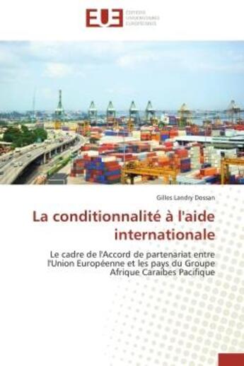 Couverture du livre « La conditionnalite a l'aide internationale » de Dossan-G aux éditions Editions Universitaires Europeennes
