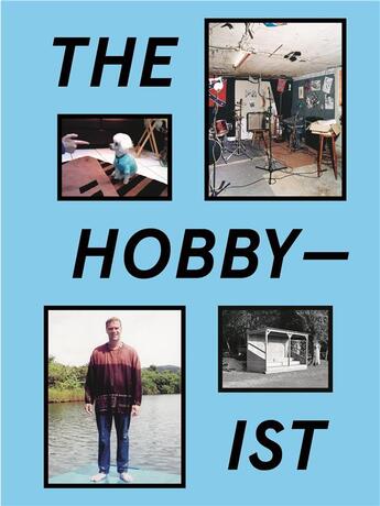 Couverture du livre « The hobbyist » de  aux éditions Spector Books