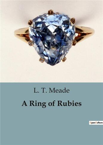 Couverture du livre « A Ring of Rubies » de L. T. Meade aux éditions Culturea