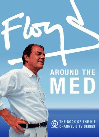 Couverture du livre « Floyd Around the Med » de Keith Floyd aux éditions Epagine