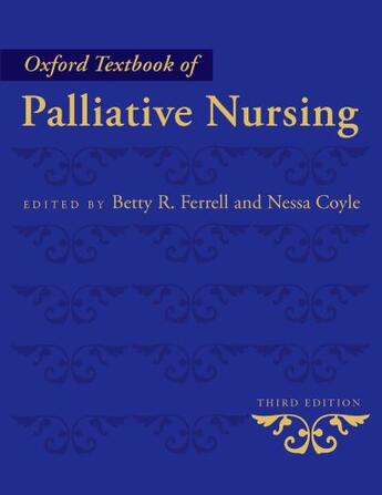 Couverture du livre « Oxford Textbook of Palliative Nursing » de Betty R Ferrell And Nessa Coyle Betty R aux éditions Oxford University Press Usa