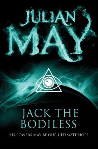 Couverture du livre « Jack the Bodiless » de Julian May aux éditions Pan Macmillan