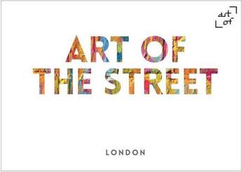 Couverture du livre « Art of the street - london » de Cantillon Andy aux éditions Acc Art Books