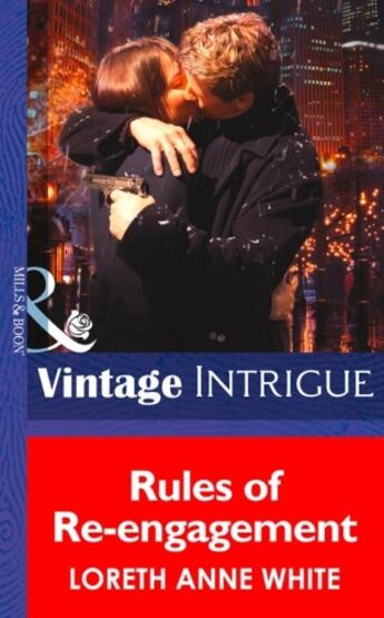 Couverture du livre « Rules of Re-engagement (Mills & Boon Intrigue) (Shadow Soldiers - Book » de Loreth Anne White aux éditions Mills & Boon Series