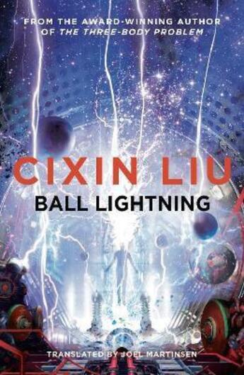 Couverture du livre « BALL LIGHTNING » de Liu Cixin aux éditions Head Of Zeus