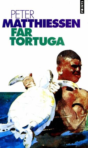 Couverture du livre « Far tortuga » de Matthiessen Peter aux éditions Points