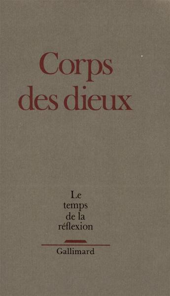 Couverture du livre « Le temps de la reflexion - corps des dieux » de  aux éditions Gallimard