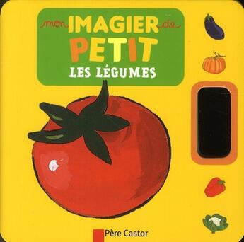 Couverture du livre « Mon imagier de petit ; les légumes » de Madeleine Brunelet aux éditions Pere Castor