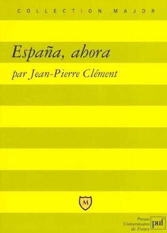 Couverture du livre « España, ahora » de Jean-Pierre Clement aux éditions Belin Education