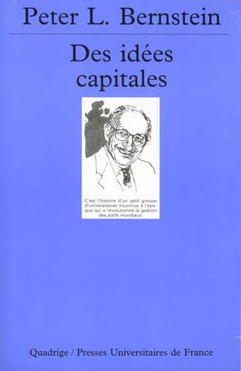 Couverture du livre « Idees capitales (des) » de Peter L. Bernstein aux éditions Puf