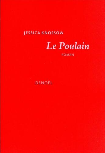 Couverture du livre « Le poulain » de Jessica Knossow aux éditions Denoel