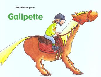 Couverture du livre « Galipette » de Pascale Bougeault aux éditions Ecole Des Loisirs