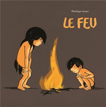 Couverture du livre « Le feu » de Jossen Penelope aux éditions Ecole Des Loisirs